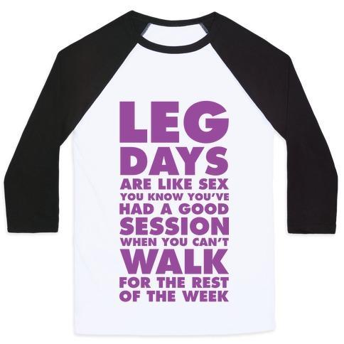 LEG DAYS ARE LIKE SEX UNISEX CLASSIC BASEBALL TEE