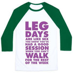 LEG DAYS ARE LIKE SEX UNISEX CLASSIC BASEBALL TEE