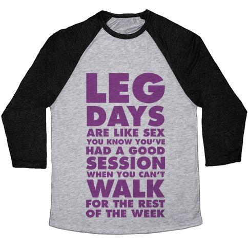 LEG DAYS ARE LIKE SEX UNISEX TRI-BLEND BASEBALL TEE