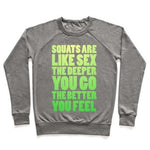 SQUATS ARE LIKE SEX CREWNECK SWEATSHIRT