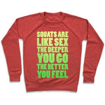 SQUATS ARE LIKE SEX CREWNECK SWEATSHIRT